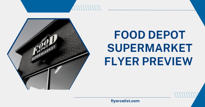 Food Depot Supermarket Flyer Preview