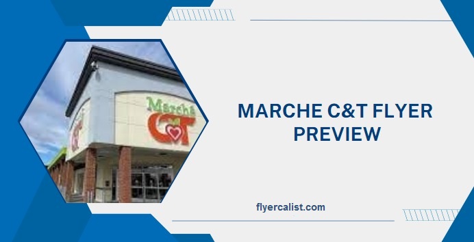 Marche C&T Weekly Flyer Preview