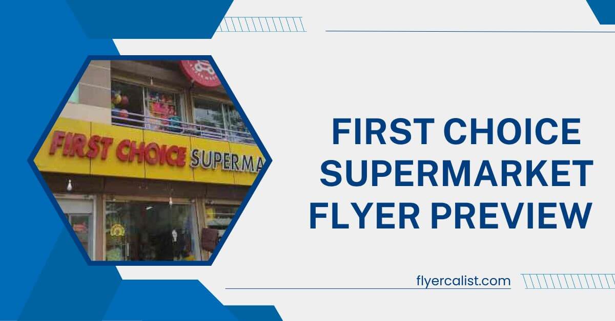 First Choice Supermarket Weekly Flyer Preview